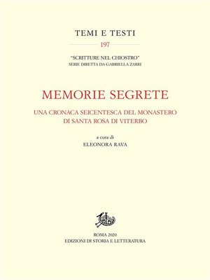 cover image of Memorie segrete. Una cronaca seicentesca del monastero di Santa Rosa di Viterbo